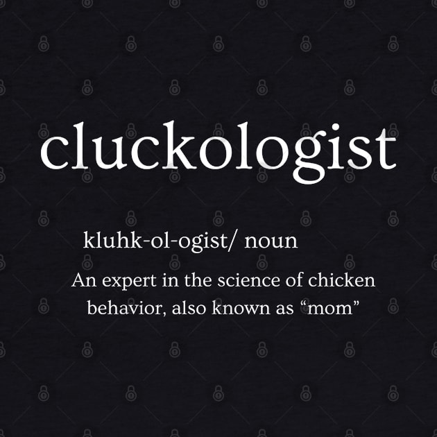 Cluck ologist by Expressive Imprints